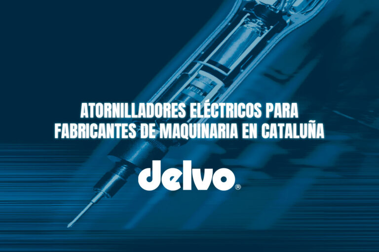 Atornilladores eléctricos para fabricantes de maquinaria en Cataluña