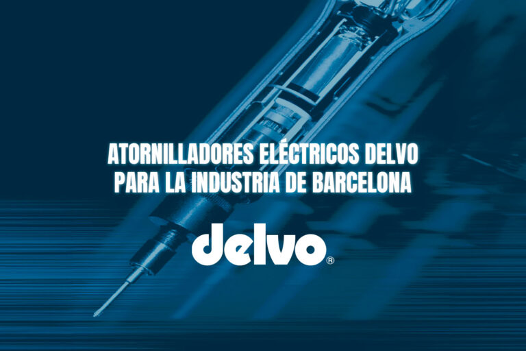 Atornilladores eléctricos Delvo para la industria de Barcelona