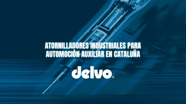Atornilladores industriales para automoción auxiliar en Cataluña