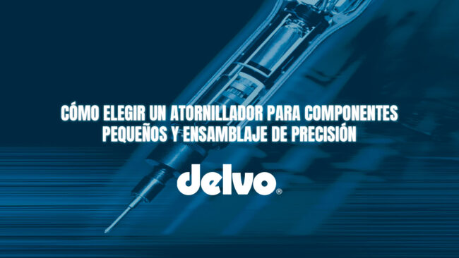 Cómo elegir un atornillador para componentes pequeños y ensamblaje de precisión
