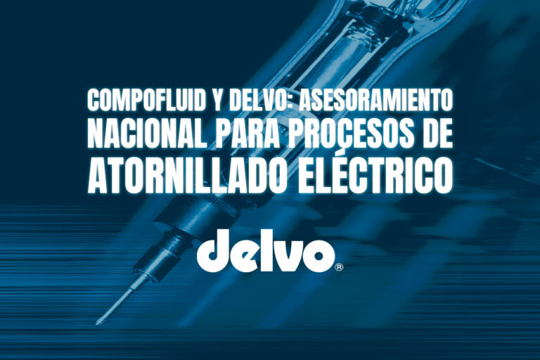 Compofluid y Delvo: asesoramiento nacional para procesos de atornillado eléctrico