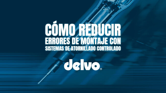 Cómo reducir errores de montaje con sistemas de atornillado controlado