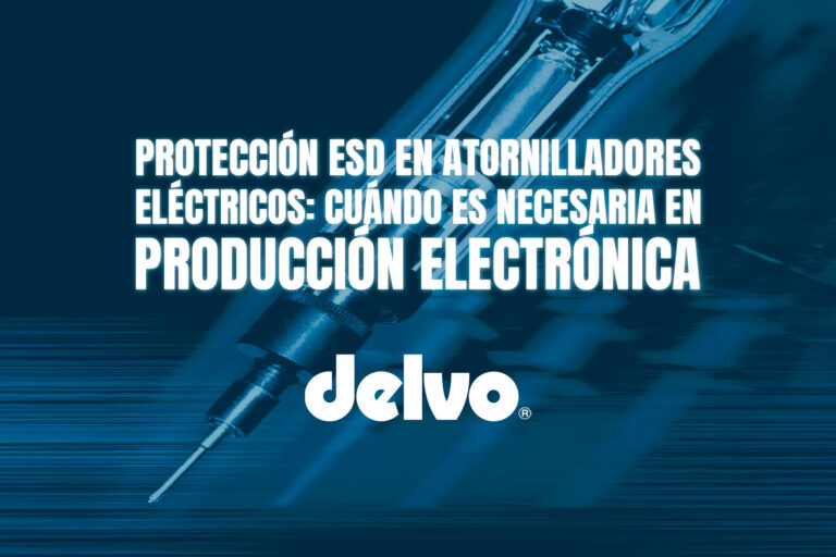 Protección ESD en atornilladores eléctricos: cuándo es necesaria en producción electrónica